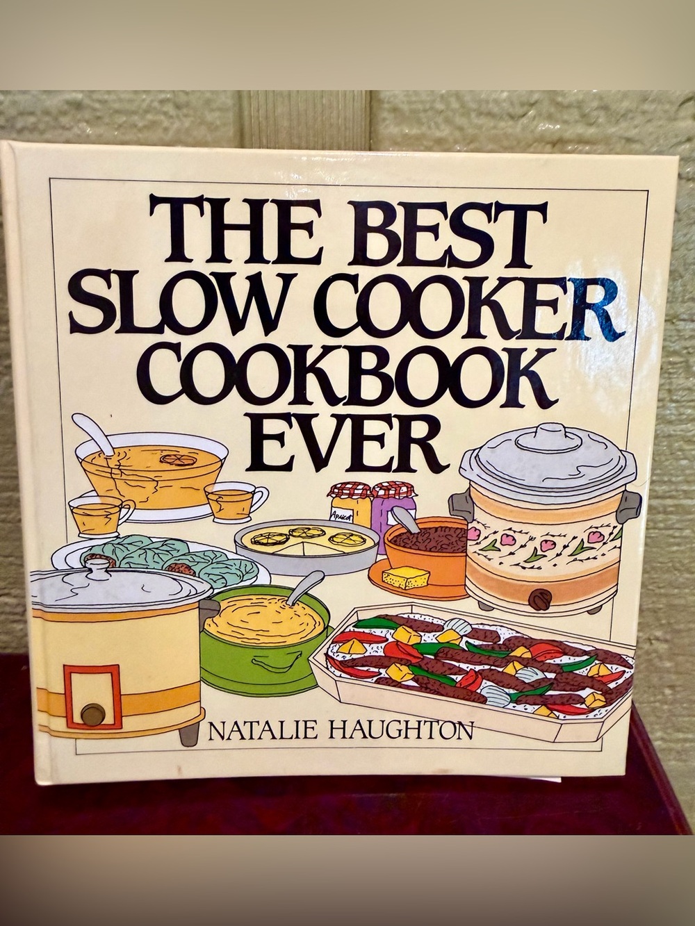 The Best Slow Cooker Cookbook Ever First Edition 1995 Natalie Haughton HC ISBN